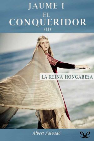 [Trilogia Jaume I el Conqueridor 02] • La reina hongaresa